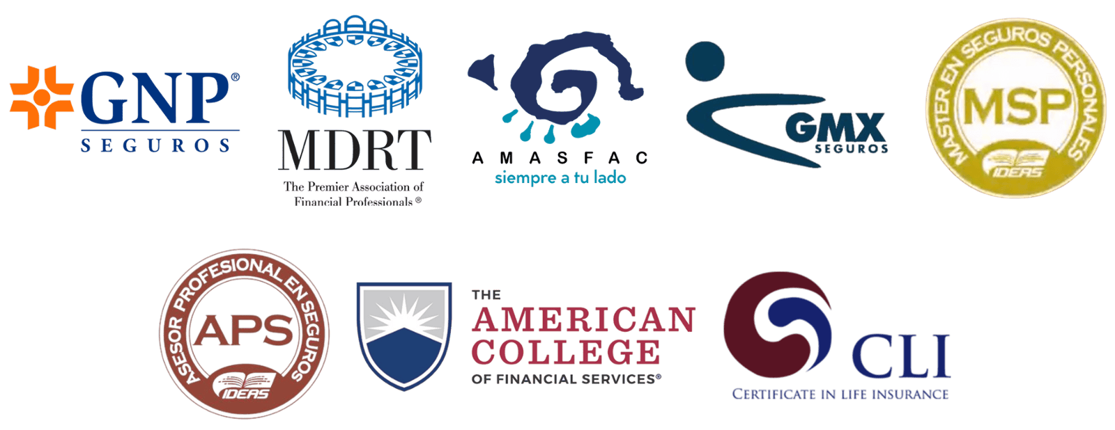certificaciones y alianzas de empresas: gnp seguros, MDRT, AMASFAC, GMX, MPS, APS, American College of financial services, CLI